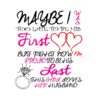 Maybe I Was Too Late To Be His First But Right Now I Am Proud To Be His Last This Girl Loves Her Husband Unisex Premium T-Shirt - Image 4
