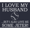 I Love My Husband But I Also Love Me Some Jeter Dark Back Unisex Premium T-Shirt - Image 5